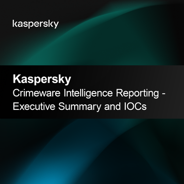 Kaspersky Crimeware Intelligence Reporting - Sommario Esecutivo e IOC